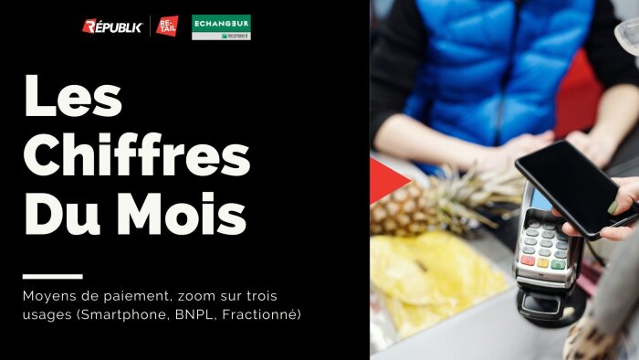 Les chiffres du mois : Paiement, quels usages pour le Smartphone, le BNPL et le Paiement Fractionné ?