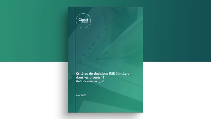 Le Cigref vient de publier un outil d’évaluation RSE des projets IT. - © Cigref