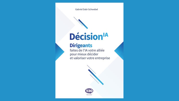 « Décision IA », par Gabriel Dabi-Schwebel, vient de paraître. - © D.R.