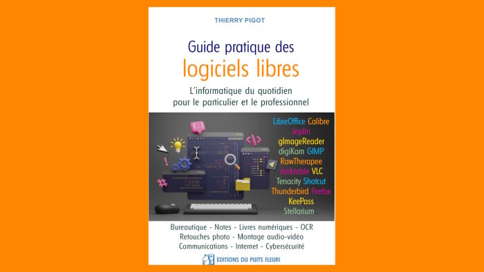 Les Editions du Puits Fleuri publient le « Guide pratique des logiciels libres ». - © Editions du Puits Fleuri