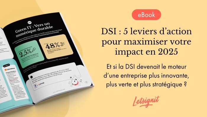 « DSI : 5 leviers pour maximiser votre impact en 2025 » est disponible en téléchargement. - © LetSignIt