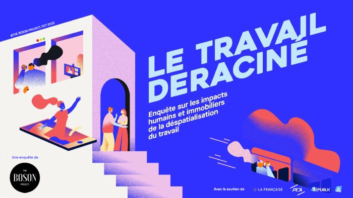 Le travail déraciné donne la parole à près de 90 grands décideurs de l’immobilier et du workplace. - © The Boson Project