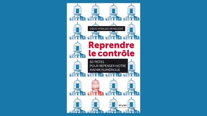 « Reprendre le contrôle » vient de paraître aux Editions Fyp.  - © Fyp Editions