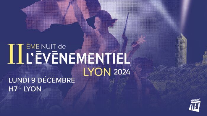 La Nuit de l’Evénementiel à Lyon : RDV à l’H7 le 9 décembre ! - © Republik