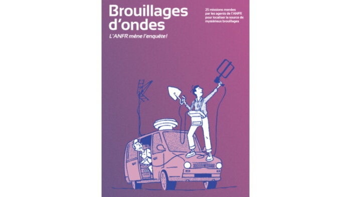 « Brouillages d’ondes : l’ANFR mène l’enquête ! » est disponible en ligne. - © ANFR