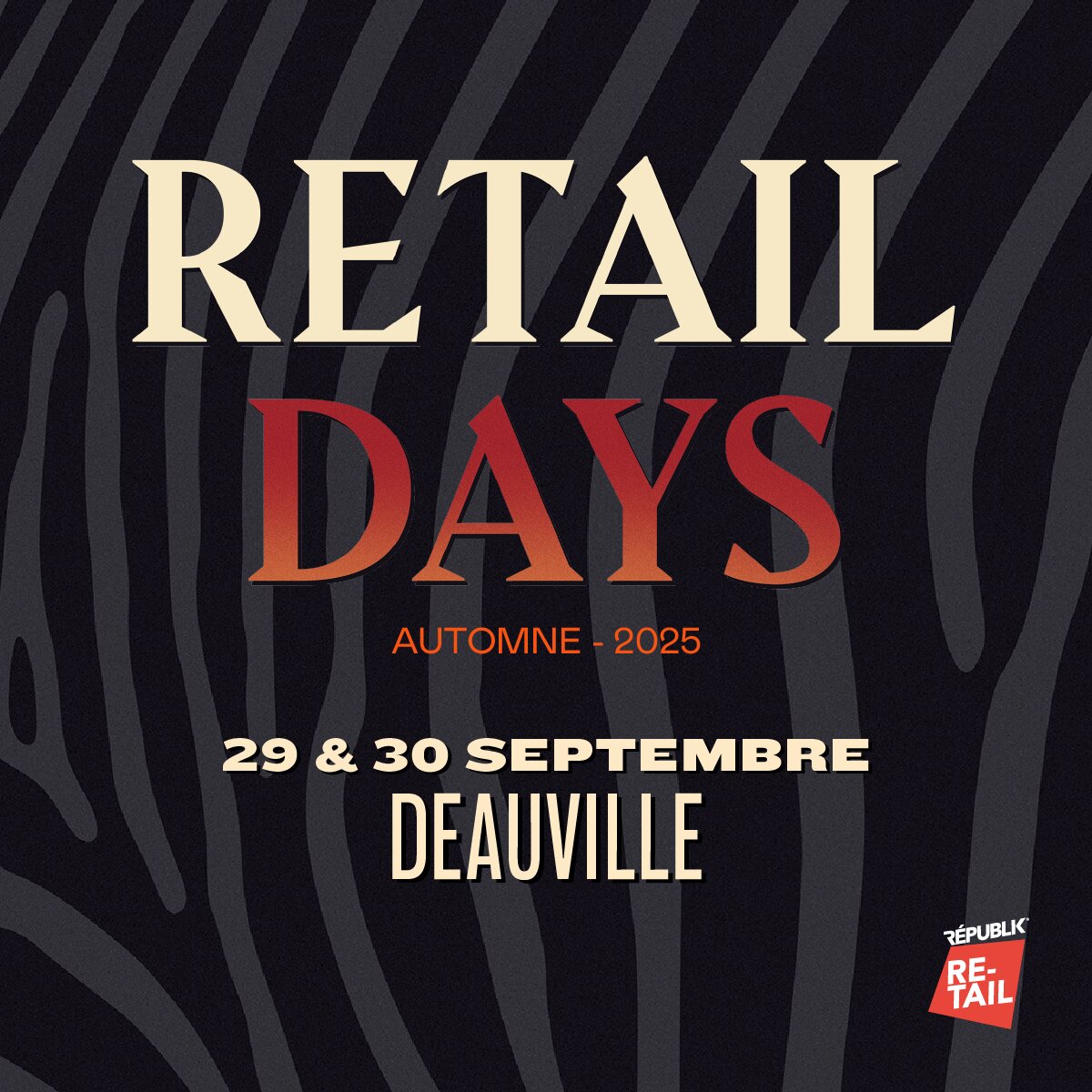 RDV les 29 et 30 septembre à Deauville aux Retail Days - © D.R.