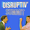 Disruptiv’Summit 2025